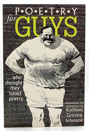 Poetry for Guys: . Who Thought They Hated Poetry