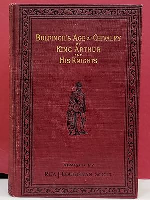 Bulfinch's Age of Chivalry or King Arthur and His Knights