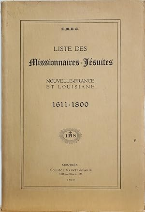 Liste des missionnaires Jésuites. Nouvelle-France et Louisiane. 1611-1800