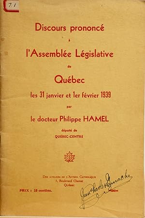 Discours prononcé à l'Assemblée législative de Québec les 31 janvier et 1er février 1939 par le d...