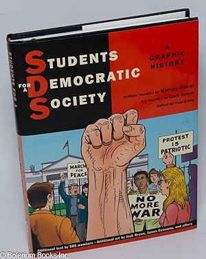 Students for a Democratic Society; a graphic history Written by Harvey Pekar, art by Gary Dumm, e...