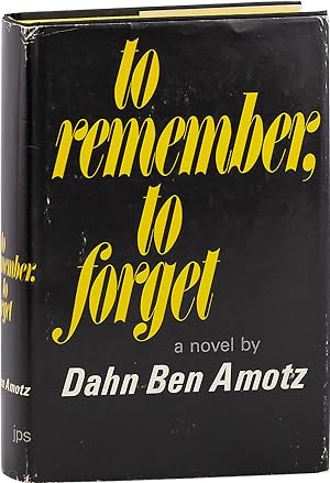 To Remember, To Forget [Lizkor lishcoah]