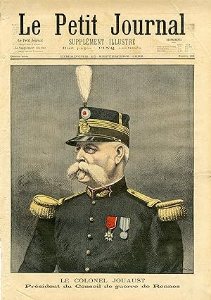 "LE PETIT JOURNAL N°460 du 10/9/1899" PROCÈS DREYFUS : LE COLONEL JOUAUST Président du Conseil de...