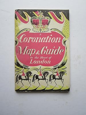 A Coronation Map & Guide to the Heart of London.