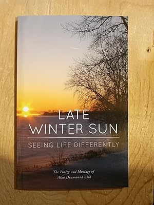 Late Winter Sun: Seeing Life Differently, Poetry and Musings