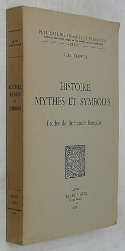 Histoire, Mythes et Symboles: Etudes de Litterature Francaise