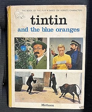 Tintin And The Blue Oranges in English. Published in 1967 by Methuen.