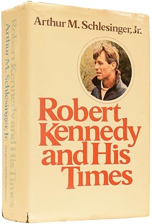 Robert Kennedy and His Times