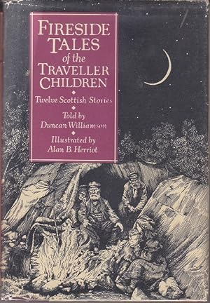 Fireside Tales of the Traveller Children - Twelve Scottish Stories [1st Edition]