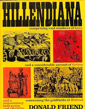 Hillendiana: Comprising Vast Numbers of Facts and a Considerable Amount of Fiction Concerning the...
