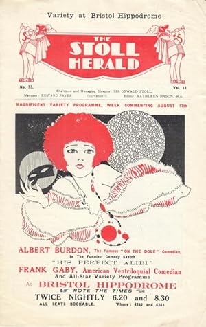 Variety at Bristol Hippodrome. The Stoll Herald. Vol. 11, No. 33. - Chairman and Managing Directo...