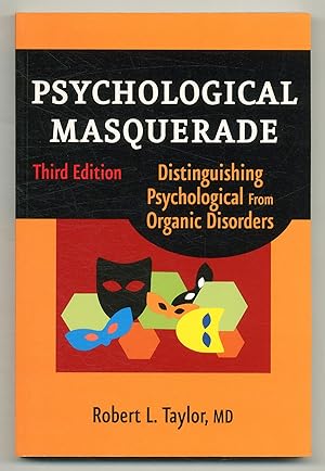 Psychological Masquerade: Distinguishing Psychological from Organic Disorders. Third Edition