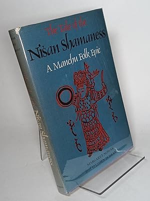 The Tale of the Nisan Shamaness, a Manchu Folk Epic