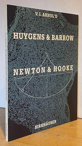 Huygens & Barrow, Newton & Hooke: Pioneers in Mathematical Analysis and Catastrophe Theory from E...