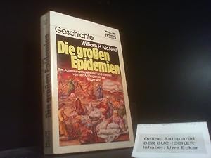 Die grossen Epidemien. William H. McNeill. Aus d. Amerikan. übers. von Joachim Freiherr von Richt...