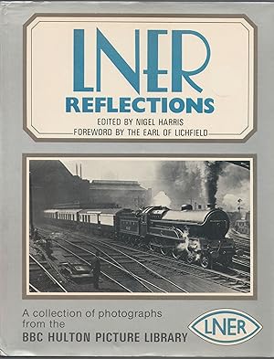 LNER Reflections: a Collection of Photographs from the Hulton Picture Library