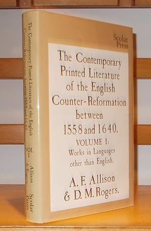 The Contemporary Printed Literature of the English Counter-Reformation between 1558 and 1640: [ V...