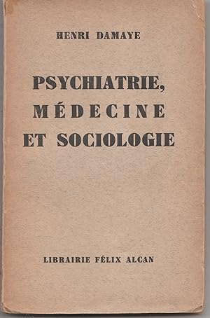 Psychiatrie, médecine et sociologie