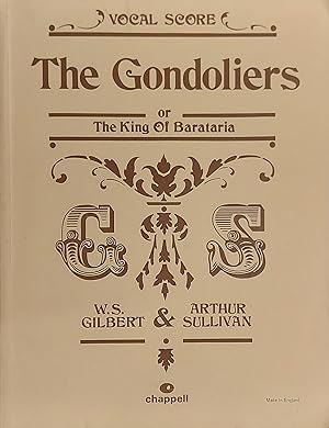 The Gondoliers; Or, The King Of Barataria [Piano-Vocal Score]