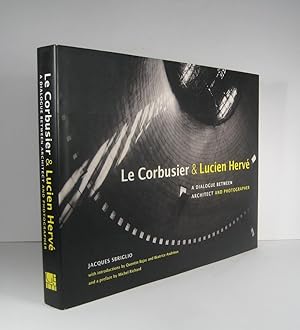 Le Corbusier & Lucien Hervé. A Dialogue between Architect and Photographer