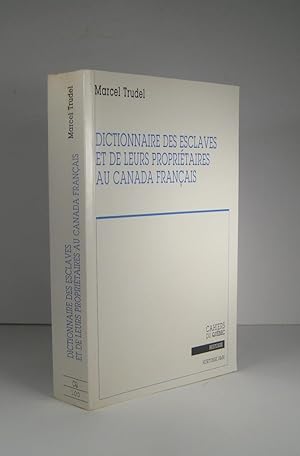 Dictionnaire des esclaves et de leurs propriétaires au Canada français