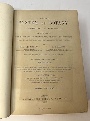 A GENERAL SYSTEM OF BOTANY Descriptive and Analytical In Two Parts: Part I - Outlines of Organogr...