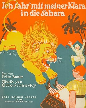 ICH FAHR' MIT MEINER KLARA IN DIE SAHARA. Text von Fritz Rotter.