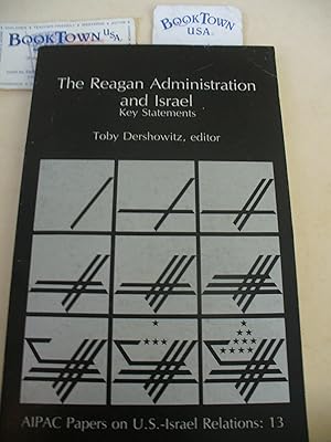 The Reagan Administration And Israel Key Statements