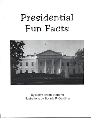 Presidential Fun Facts