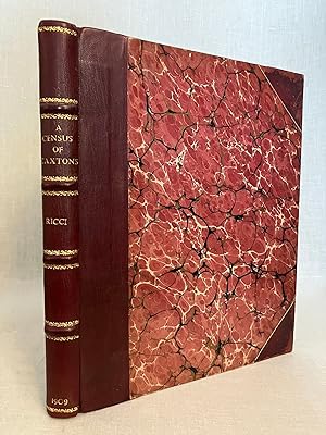 A Census of Caxtons, Printed for the Bibliographical Society Illustrated Monograph Series, No. XV.