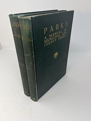 PARKS: A Manual Of Municipal And County Parks (2 volume set, complete)