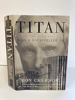 TITAN: THE LIFE OF JOHN D. ROCKEFELLER, SR. [Signed]