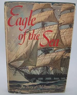 Eagle of the Sea: The Story of Old Ironsides