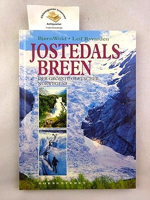 Jostedals-Breen Der grösste Gletscher Norwegens. Aus dem Norwegischen von Hiltrud Hemmersbach.