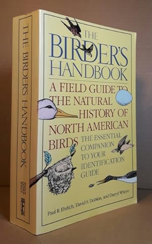 The Birder's Handbook: A Field Guide to the Natural History of North American Birds - The Essenti...