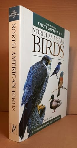 The Complete Encyclopedia of North American Birds - Over 500 Species and Fully Illustrated