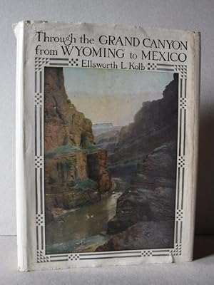 Through the Grand Canyon from Wyoming to Mexico (SIGNED)