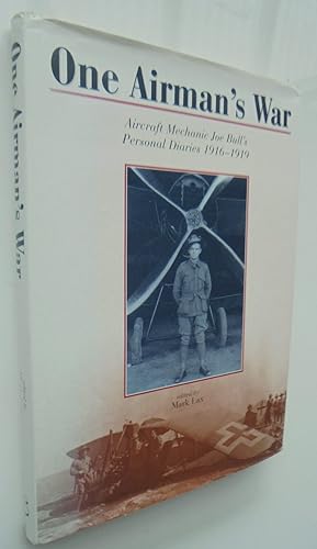 One Airman's War Aircraft Mechanic Joe Bull's Personal Diaries 1916-1919