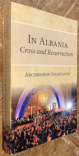 In Albania; Cross and Resurrection