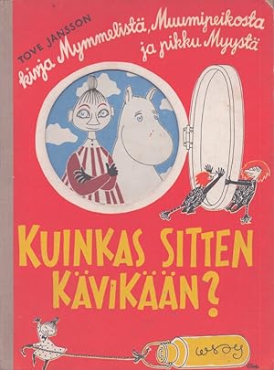 Kuinkas sitten kävikään? : Kirja Mymmelistä, Muumipeikosta ja pikku Myystä - Second Finnish edition