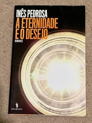 A Eternidade E O Desejo (Portuguese Edition)