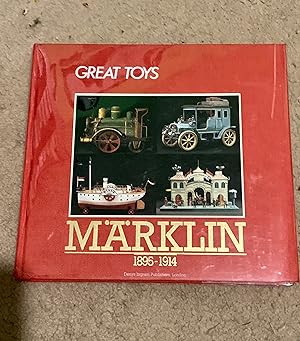 Marklin, 1895-1914: Great Toys