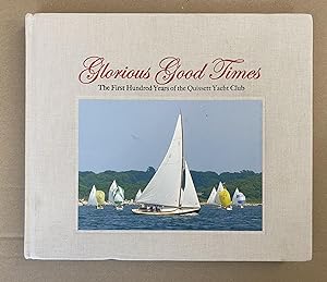 Glorious Good Times: The First Hundred Years of the Quissett Yacht Club