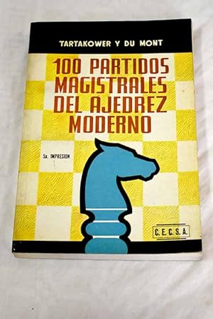 100 Partidos magistrales del ajedrez moderno