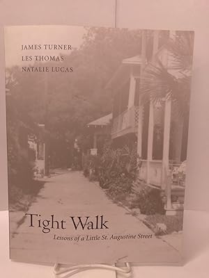 Tight Walk: Lessons of a Little St. Augustine Street