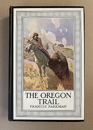 The Oregon Trail: Sketches of Prairie and Rocky-Mountain Life (The Beacon Hill Bookshelf)