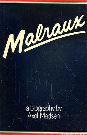 Malraux: A Biography