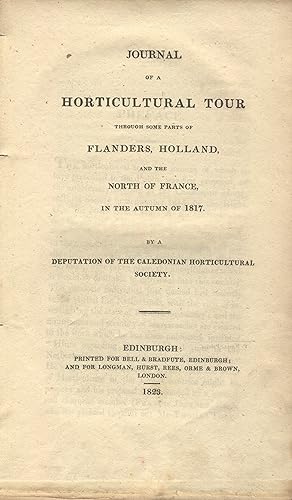 Journal of a horticultural tour through some parts of Flanders, Holland, and the north of France,...