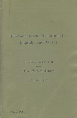 Photochemical reactions in liquids and gases; a general discussion held by the Faraday Society, O...