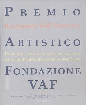 Premio Fondazione VAF VI. Posizioni attuali dell'arte italiana / Aktuelle Positionen italienische...